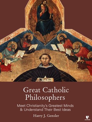 cover image of Great Catholic Philosophers: Meet Christianity's Greatest Minds and Understand Their Best Ideas